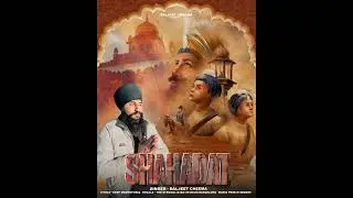Shahadat । Daljeet cheema। Prince sembhi । Deep madhopuri । Latest shabad 2025