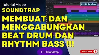 MEMBUAT BEAT DRUM DAN MENGGABUNGKAN RHYTHM BASS DI SOUNDTRAP !!! #tutorial #soundtrap