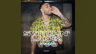 Switchin' lanez