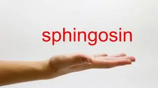 How to Pronounce sphingosin - American English