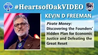 Kevin D Freeman - Pirate Money: Discovering the Founders' Hidden Plan for Economic Justice