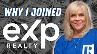 Why I Joined eXp Realty | Top 3 Reasons