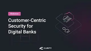 Customer-Centric Security for Digital Banks