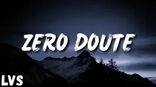 Zéro Doute - LVS VOIX (Lyrics/Paroles)