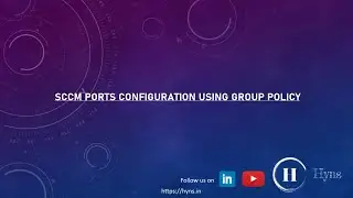 SCCM PORTS CONFIGURATION USING GROUP POLICY - Preview