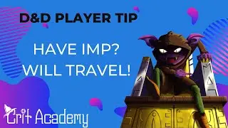 Have Imp? Will Travel! | Crit Academy Dungeons & Dragons Podcast