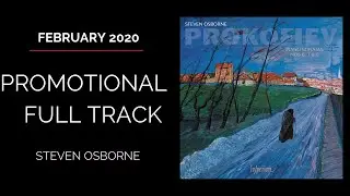 Prokofiev - Steven Osborne (Full Promotional Track)