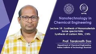 Lecture 18 : Synthesis of Nanomaterials: Some special NMs_synthesis of carbon NMs_ CNTs