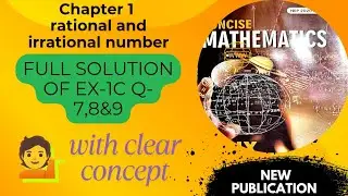 Class -9|ch- 1,Rational and Irrational Number| Ex-1C Solution of Q-7,8,9| NEW SELINA PUBLICATION NEP