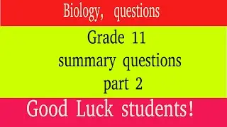 Biology Grade 11 summary questions part 2