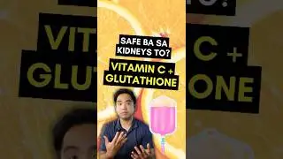 Safe ba sa kidneys ang Vitamin C at glutathione? #glutathione #kidneystone #vitaminc