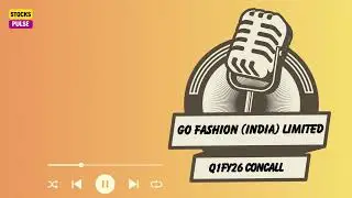 GO FASHIONINDIA LIMITED Q1FY26 RESULTS EARNINGS CONCALL