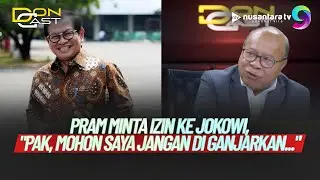 [FULL] Pram Minta Izin dan Dukungan ke Jokowi: Pak, Mohon Saya Jangan Diganjarkan.. | DONCAST