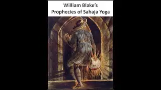 William Blake's Prophecies of Sahaja Yoga