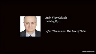 Indialog Ep. 1: Amb. Vijay Gokhale on China's leadership | indialog.substack.com