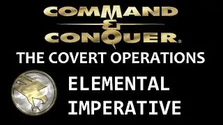 Command & Conquer The Covert Operations - Elemental Imperative