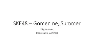 SKE48 - Gomen ne, Summer (Filipino cover)