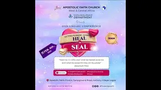 2025 Single's Conference - HEAL to SEAL   08 - 02 - 2025. Apostolic Faith WECA