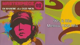 Masterpiece &ldquo;90s & 00s Mellow R&B Mix&rdquo;