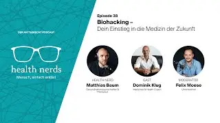 Episode 38: Biohacking - Dein Einstieg in die Medizin der Zukunft &ndash; Health Nerds