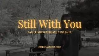 Still With You - Original Song | Emotional Pop Ballad About Love That Never Leaves #music #fyp #song