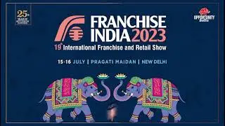 Most Awaited Mega Business Opportunity | Franchise and Retail Show | 15-16 July 2023