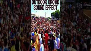 Outdoor Crowd Cheering Sound Effect | Large Outdoor Street Celebration Sounds #shorts