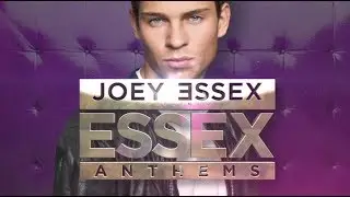 Joey Essex pres. Essex Anthems Album  [TV ADVERT]