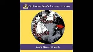 Old Mother Bear&rsquo;s Christmas stocking - Laura Rountree Smith