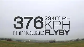 High Speed FPV Drone | 376kmh / 234mph | FLY-BY