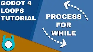 Godot 4 Loops Tutorial