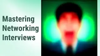 Mastering Networking Interviews: Make Every Interaction Count!