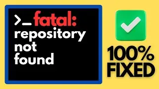 Исправлена ​​ошибка Git &laquo;fatal: repository not found&raquo; (No Token Needed) [2026]