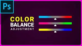 ✔  Color Balance Adjustment Layer | Photoshop Tutorial