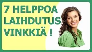 7 Helppoa Laihdutus Vinkki&auml;