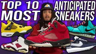 TOP 10 MOST ANTICIPATED SNEAKERS OF 2021 !