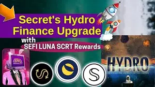Secret's Hydro Finance Upgrade with SEFI LUNA SCRT Rewards