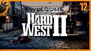 Hard West 2 - Die Wiederg&auml;nger von Calla Calla #12 (Deutsch German Gameplay)