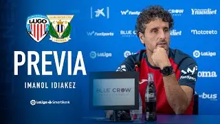 🎙 Previa de Imanol Idiakez #LugoLegan&eacute;s