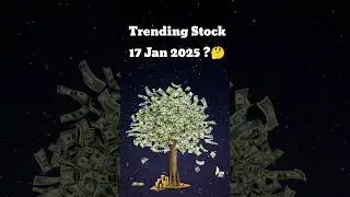 Trending Stock on 17 Jan 2025 ? Investment in Stock Market! List of today's trending Stocks?