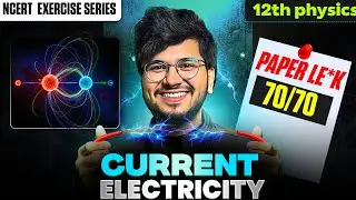 Current Electricity Ncert Exercise solution One Shot for boards 2025-2026 || 12th Physics chapter 3 
