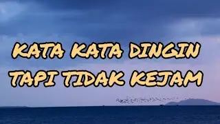 KATA KATA DINGIN TAPI TIDAK KEJAM