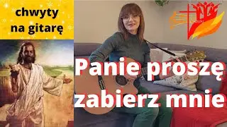 Panie proszę zabierz mnie - chwyty + tekst - Piosenki religijne z gitarą - Marzena Palka