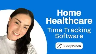 Buddy Punch: The Best Home Healthcare Time Tracking Software