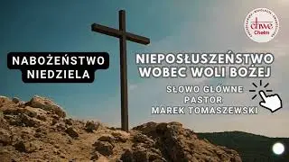 Nieposłuszeństwo wobec woli Bożej -  Ps. Marek Tomaszewski