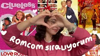 romcom filmlerini sıralıyorum (yine)