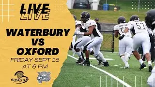 Waterbury Career Academy Spartans vs Oxford Wolverines 2023 Livestream