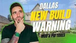 Buying New Construction in Dallas? MUD & PID Taxes Could Add $500/Month