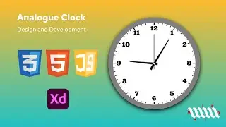 🎨 Designing & Building an Analogue Clock | Adobe XD to HTML, CSS & JS