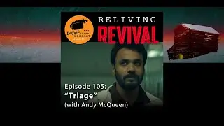'Revival' 105 Recap with Andy McQueen (audio version)